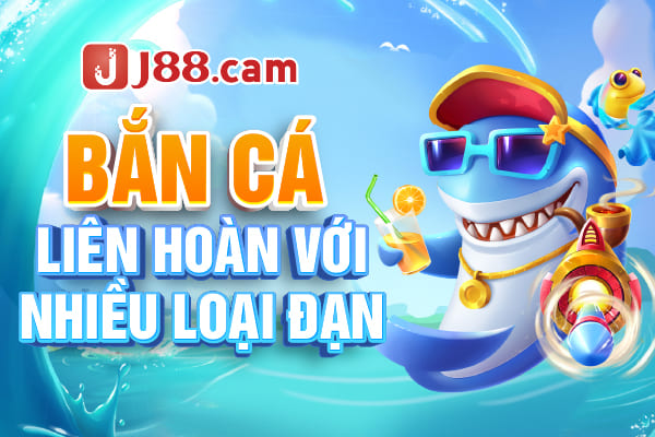Bắn cá ăn tiền liên hoàn với nhiều loại đạn Bắn cá ăn tiền liên hoàn với nhiều loại đạn