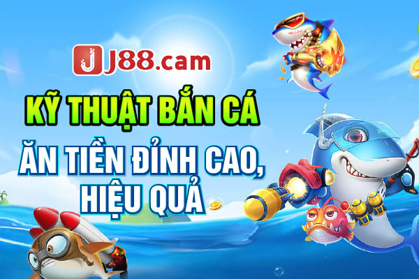 Kỹ thuật bắn cá ăn tiền đỉnh cao, hiệu quả Kỹ thuật bắn cá ăn tiền đỉnh cao, hiệu quả