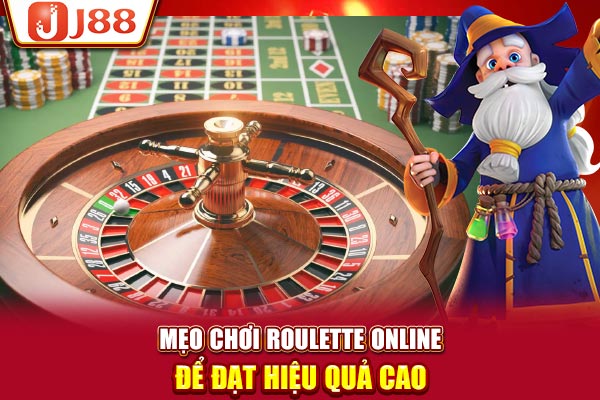 Mẹo chơi Roulette online để đạt hiệu quả cao Mẹo chơi Roulette online để đạt hiệu quả cao