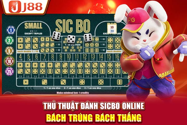 Thủ thuật đánh Sicbo online bách trúng bách thắng